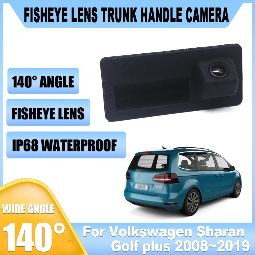 Câmera de visão traseira CCD HD Fisheye para Volkswagen, Sharan, Golf Plus, 2008-2019, alça de tronco de carro, monitor de estacionamento reverso