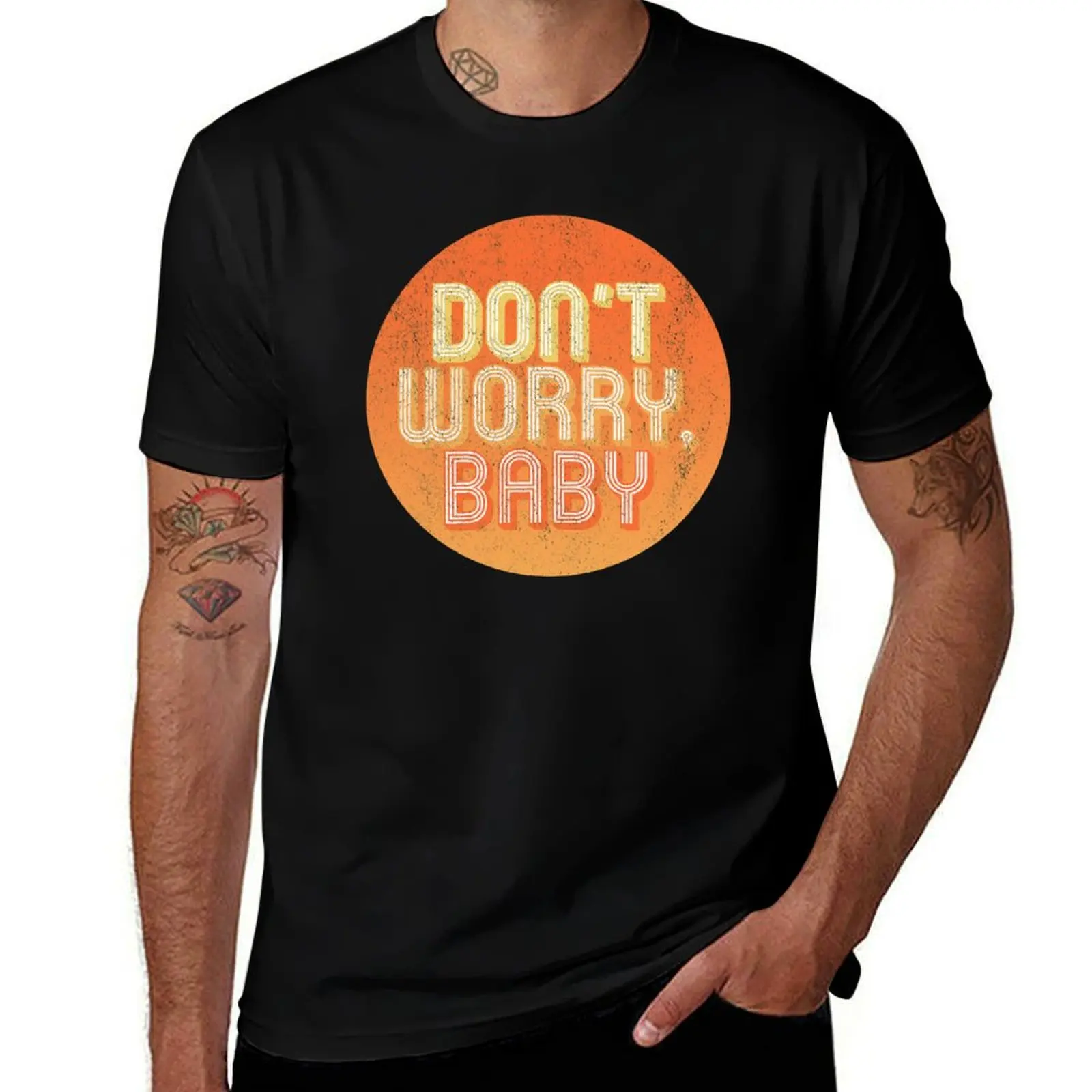 Don't Worry Baby T-Shirt Streetwear Print Tee Shirt T-Shirt