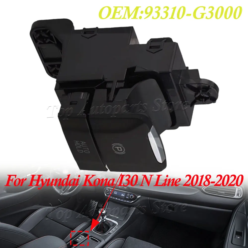 For Hyundai Kona I30 N Line 2018-2020 93310-G3000 New Electrical Handbrake Parking Brake Switch AUTO HOLD Switch