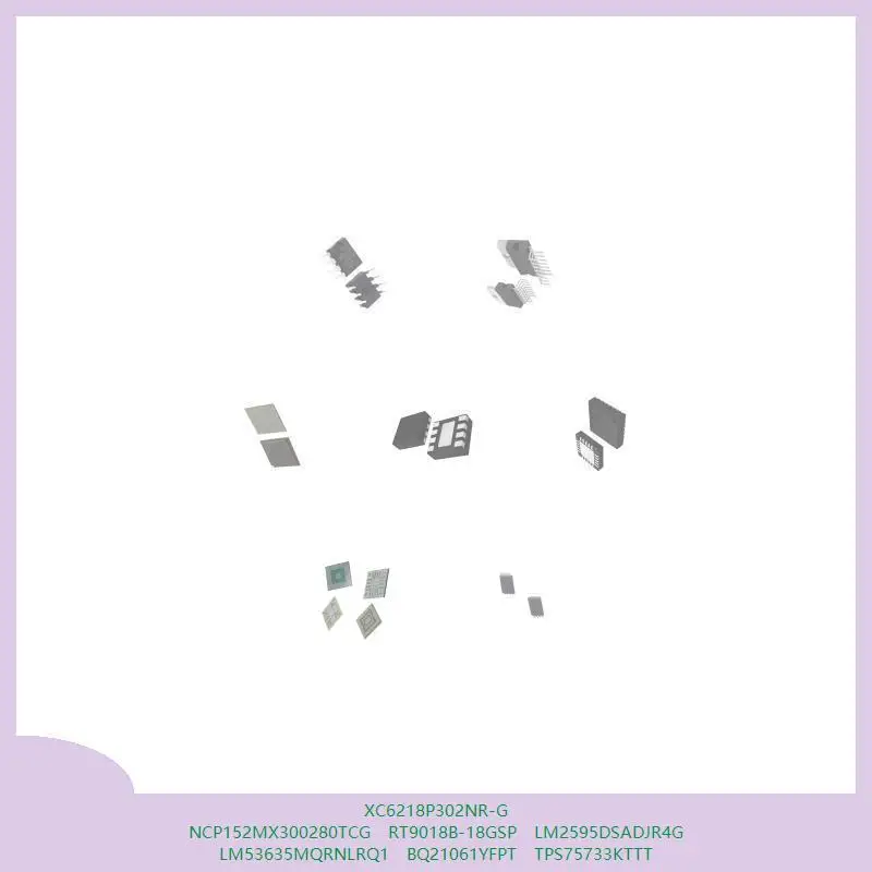 

XC6218P302NR-G NCP152MX300280TCG RT9018B-18GSP LM2595DSADJR4G LM53635MQRNLRQ1 BQ21061YFPT TPS75733KTTT