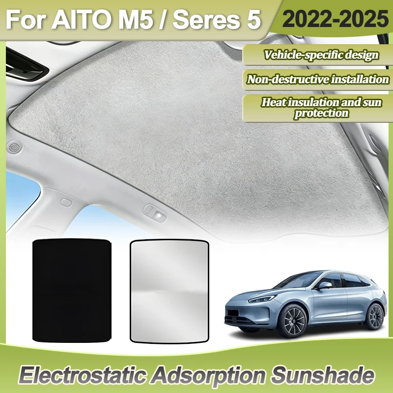 

Sunshade For AITO M5 Seres 5 2022 2023 2024 2025 Roof Car Sun Protector Shades Electrostatic Adsorption Sunroof Heat Shield Part