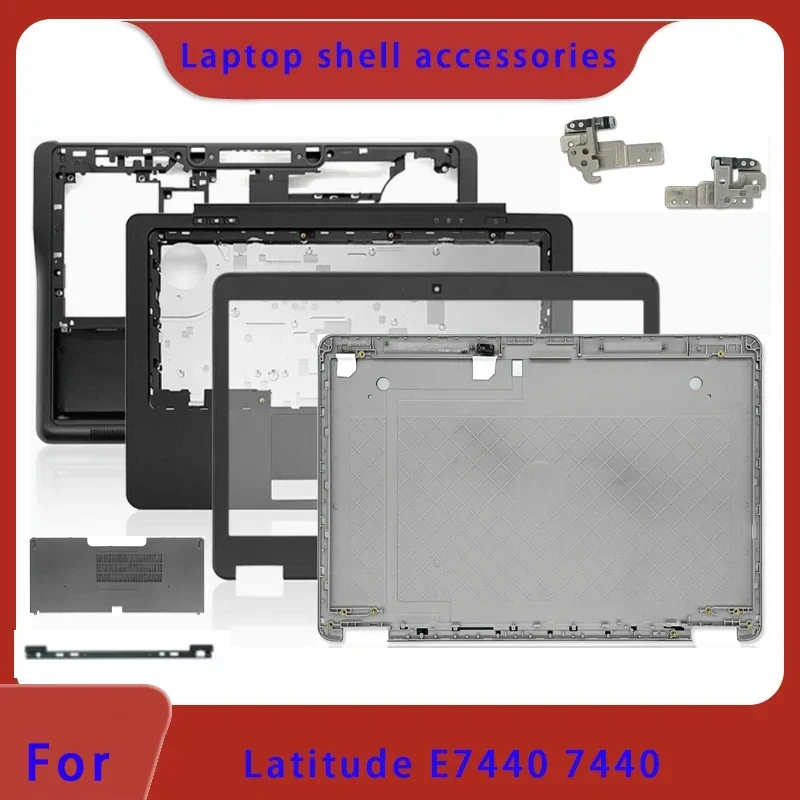 LCD back cover/front panel/palm rest/hinge cover ABCD cover hinge bottom shell for Latitude E7440 7440 series laptops