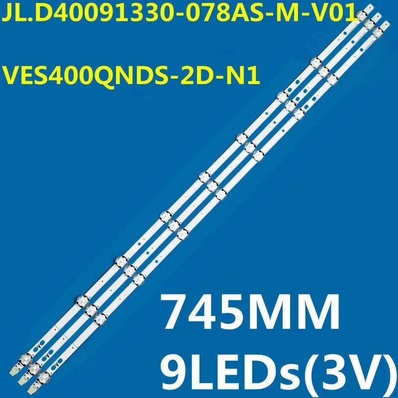 

LED Backlight Strip 9 Lamp fo JL.D40091330-078AS-M-V01 VES400QNDS-2D-N1 17DB40H C40U446A LT-40C860 40C880 40C890 LT-40R500U