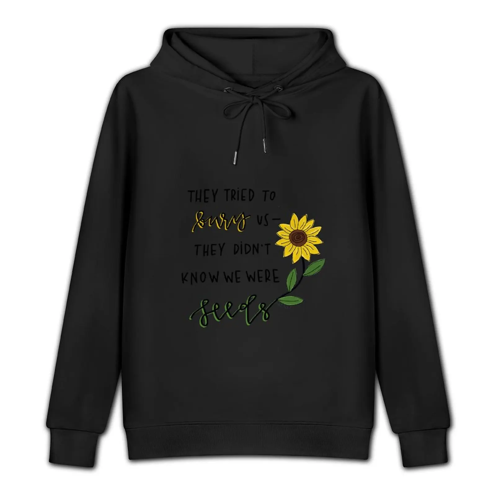 Didn't Know We Were Seeds Print Pullover Hoodie mens clothes autumn jacket men hoodie for men