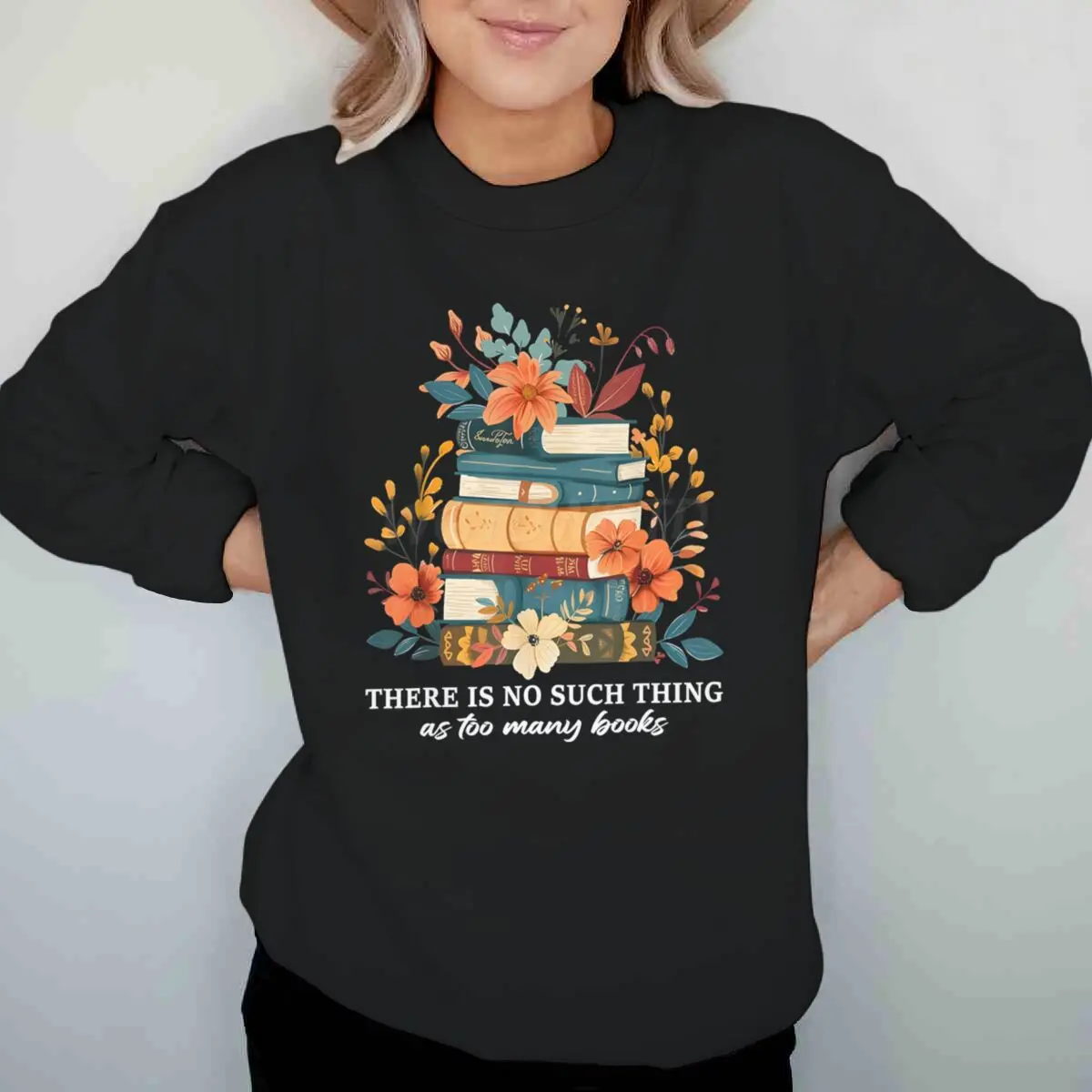 Boeken met bloemen Design Dames Sweatshirt Grafisch Boekenliefhebber Kleding Er is geen zulke dingen als te veel boeken Damestrui