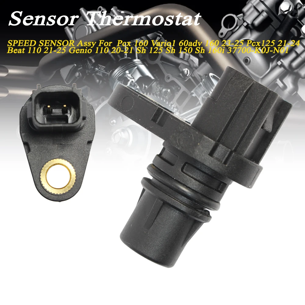 

Pcx /Vario /adv 160 23-25 Pcx 125 21-24 Beat 110 21-25 Genio 110 20-21 Sh 125 150 160i 37700-K0J-N01 For SPEED SENSOR Assy