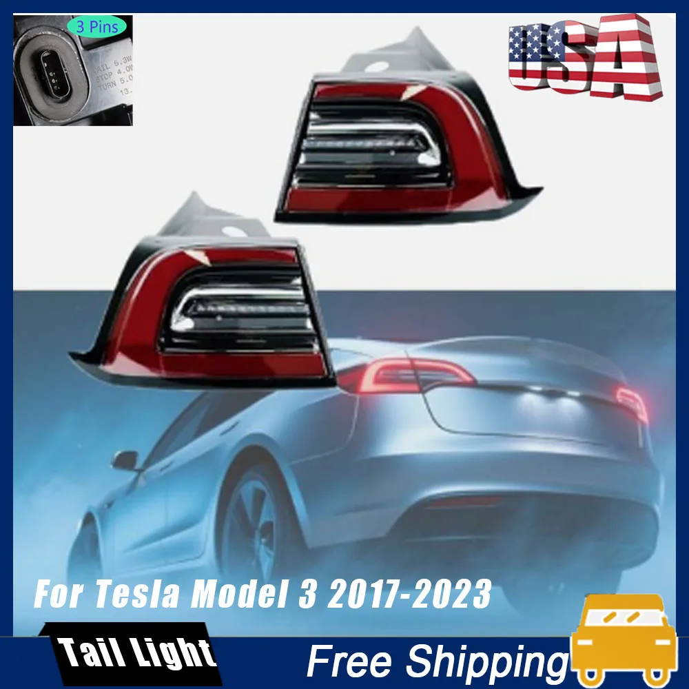 

1 пара для Tesla Model 3 2017-2023, светодиодный задний фонарь, фонарь заднего хода, автомобильный указатель поворота, сигнальный стоп-сигнал в сборе, 3 контакта