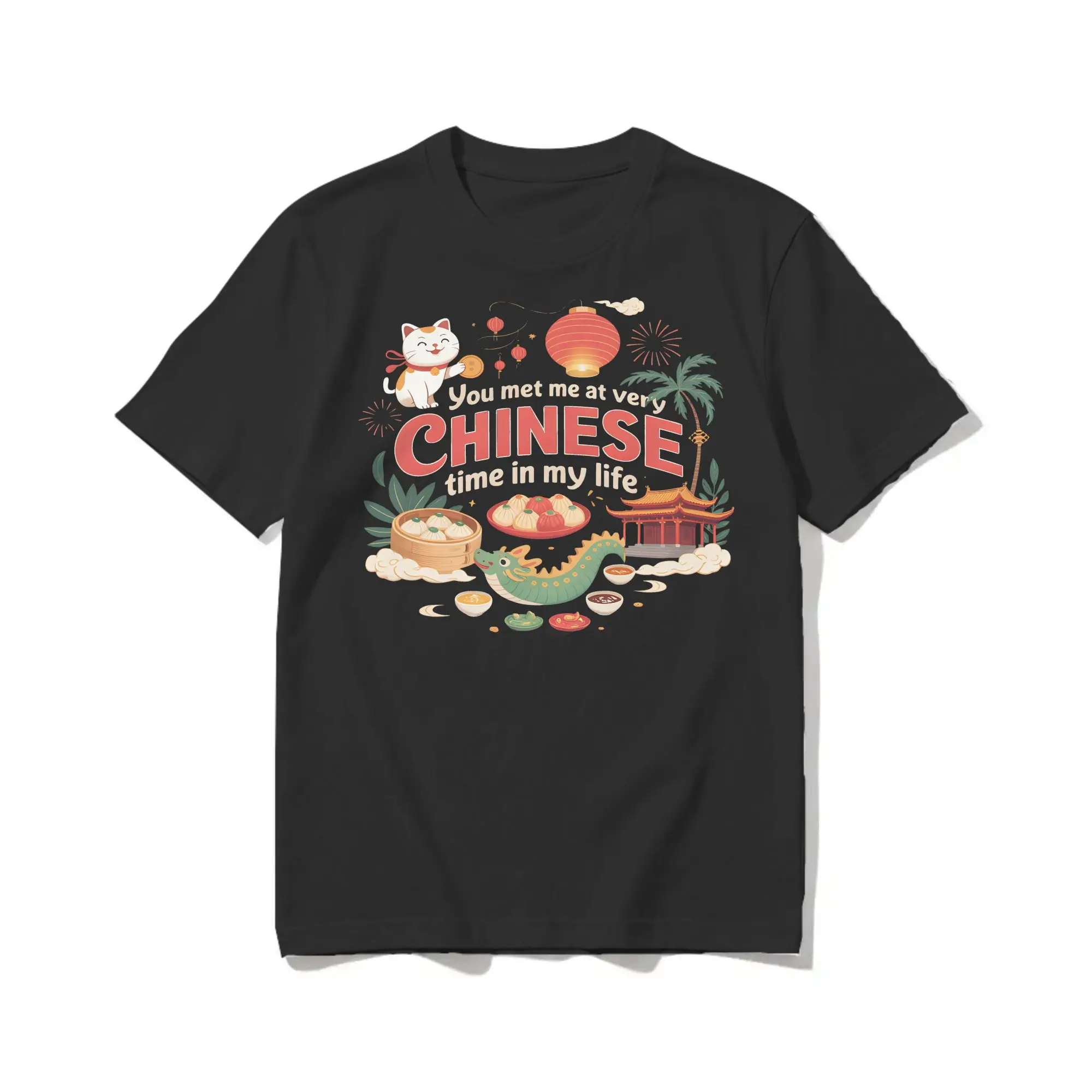 Priting You Met Me at A Very Chinese Time in My Life  T-Shirt Men 100%Cotton Short Sleeve Funny Meme Round Neck Summer Clothing