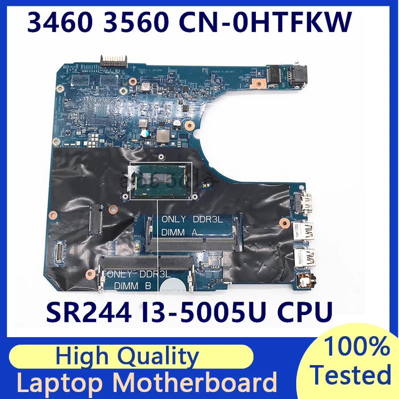 

CN-0HTFKW 0HTFKW HTFKW Mainboard For Dell 3460 3560 Laptop Motherboard With SR244 I3-5005U CPU 14290-2 100% Fully Tested Good