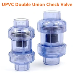 1PC I.D 20~63mm Transparent Blue UPVC Double Union Check Valve Fitting Garden Irrigation Aquarium Fish Tank Non Return Joints