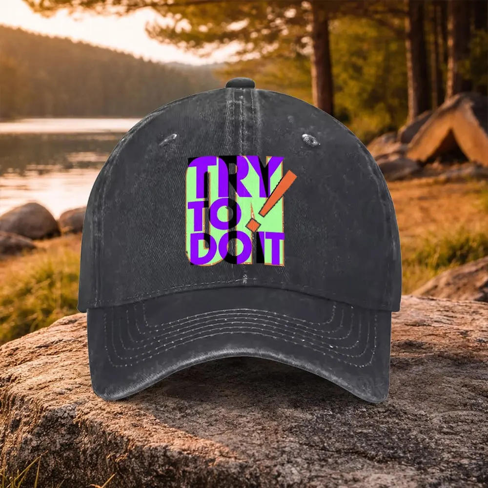 Casual Versatile TRY TO DO IT Letter Print Washed Baseball Cap Suitable for Golf, Casual Wear, And Outdoor Activities, Unisex Go