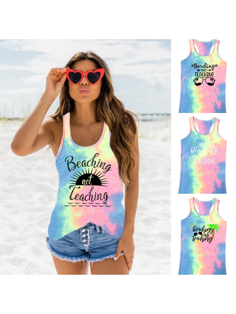 

Beaching Not Teaching Women Tie Dye Summer Graphic Tanks Tops Holiday Sexy Casual Camis Teacher Life Travel Vest Ropa Para Mujer