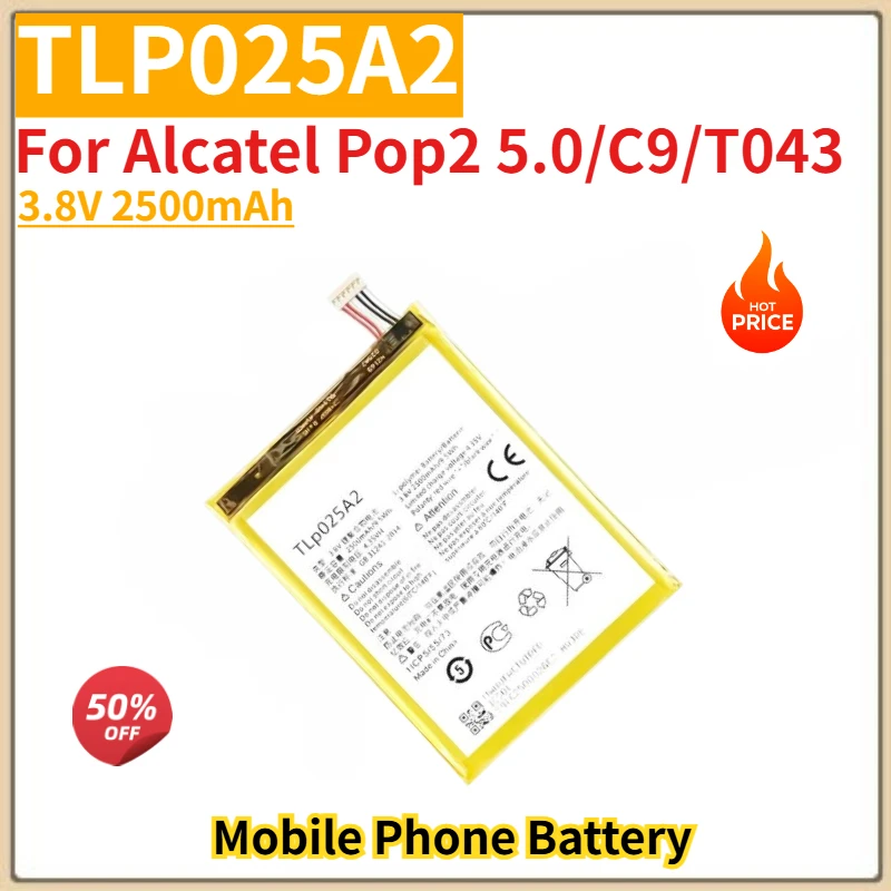 

High Quality TLP025A2 Phone Battery 3.8V 2500mAh For Alcatel Pop2 5.0/C9/T043 Brand New Replacement Battery