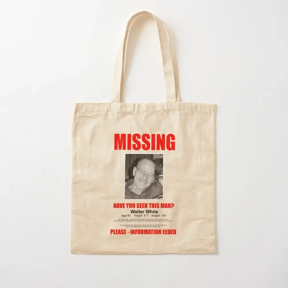 

Walter White Missing Tote Bag Canvas stote bag Handbags women eco pack Canvas shoulder bag