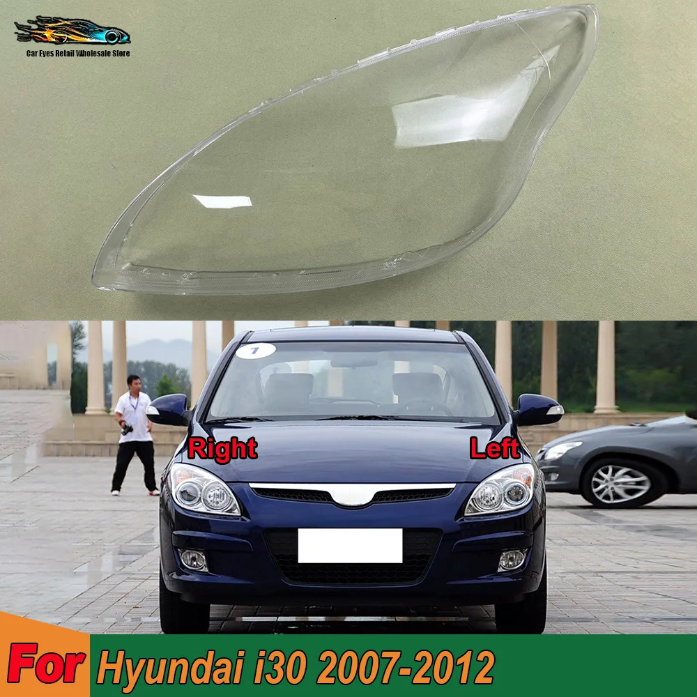 

Для Hyundai i30 2007-2012: Прозрачный корпус фары, крышка фары, линза из плексигласа