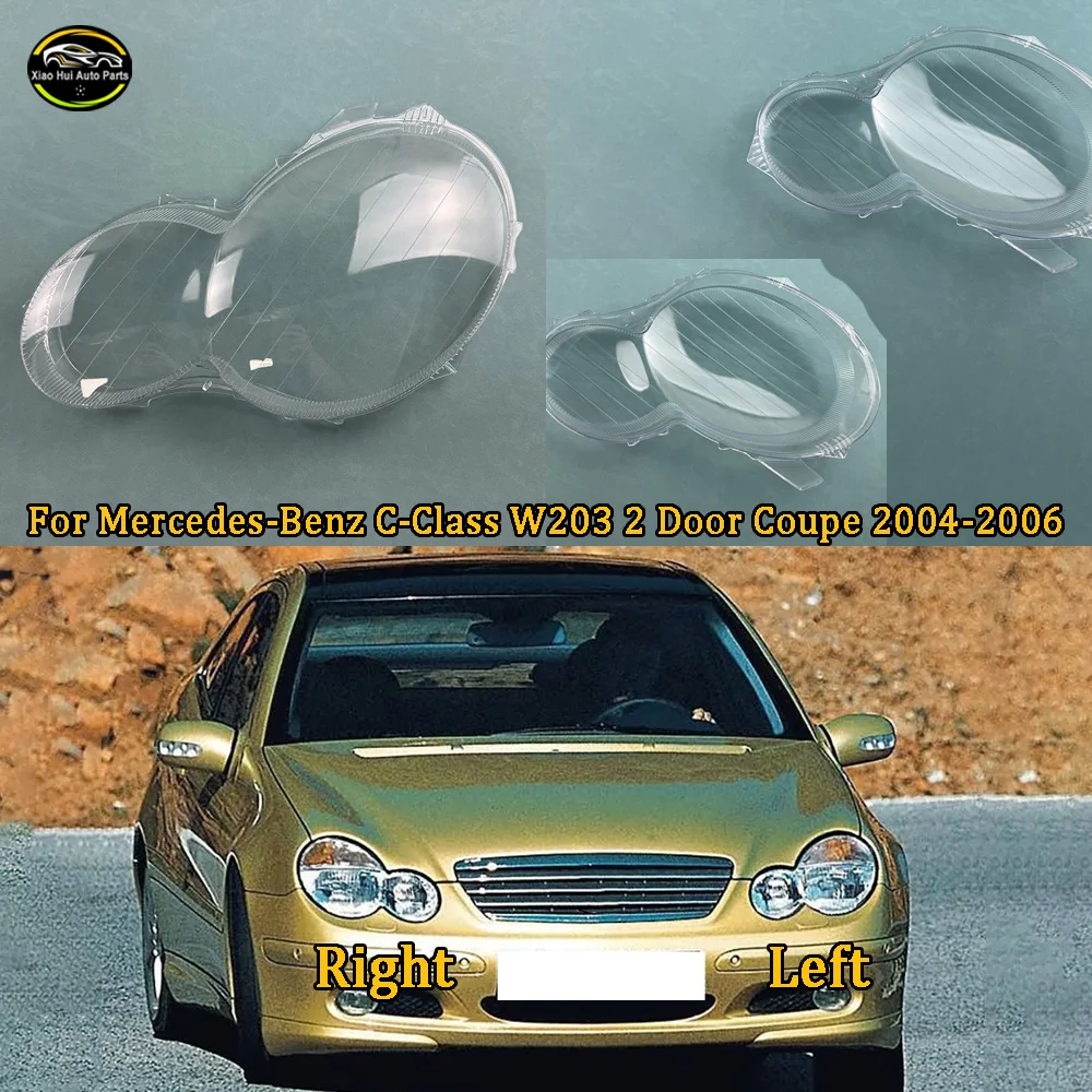 

For Mercedes-Benz 2004 2005--2006 C-Class W203 2 Door Coupe Car Front Headlight Cover Lampshade Lampcover Caps Headlamp Shell