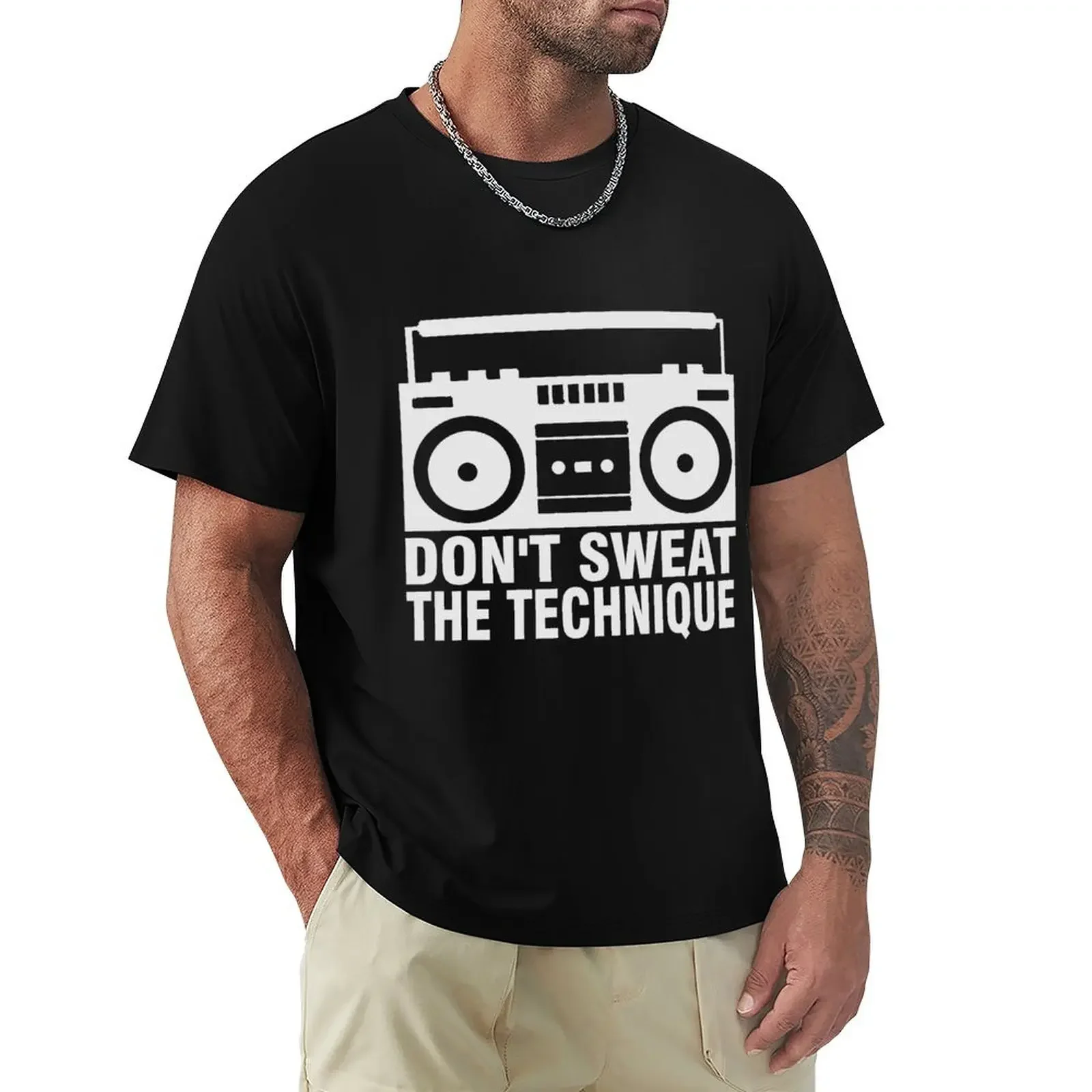 Dont sweat the technique T-Shirt oversizeds new edition funnys customizeds mens white t shirts