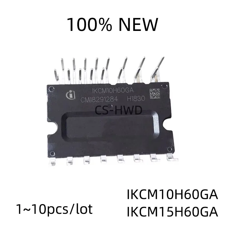 

(1-10)pcs/lot Original IKCM10H60GA IKCM15H60GA 100% New and Genuine IPM Module