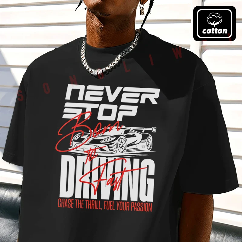

Editable Never Stop Driving Design Moto T-Shirt Vintage Cotton Plain Mens Funny T Shirts Casual Harajuku Clothes