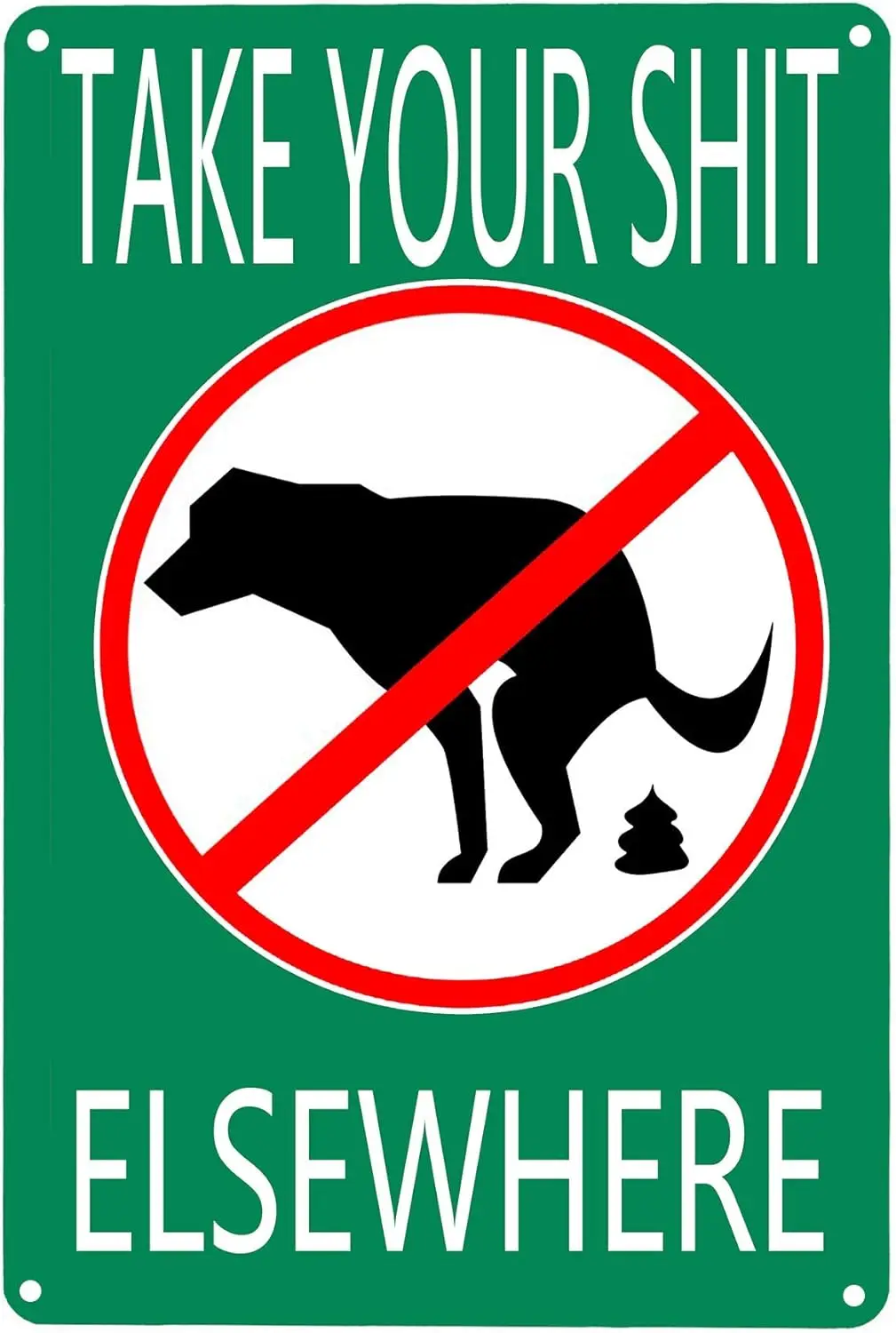 Vintage Metal Tin Sign  for Funny Saying Take Your Shit Elsewhere No Dog Poop Sign Gifts Aluminum Tin Sign Yard Signs Halloween