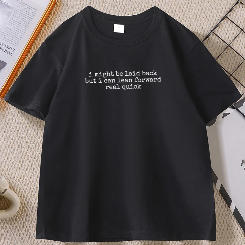 

Might Be Laid Back T-shirt for Men Women Funny Cotton Short Sleeve Round Neck Tshirts Streetwear Comfortable High Quality Top