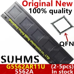(2-5piece) 100% New G5562AR11U G5562A 5562A QFN-48