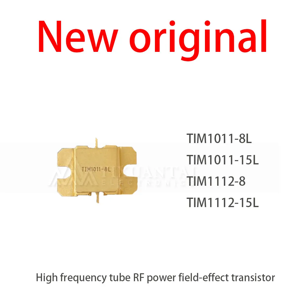 

1Pcs/Lot New TIM1011-8L TIM1011-15L TIM1112-8 TIM1112-15L High frequency tube RF power field-effect transistor