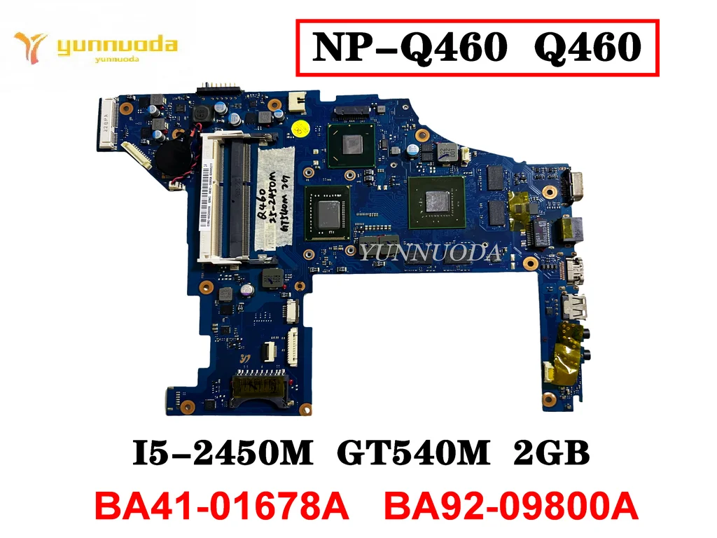 

Original For SAMSUNG NP-Q460 Q460 Laptop motherboard with I5-2450M cpu GT540M 2GB BA41-01678A BA92-09800A 100% Tested Good