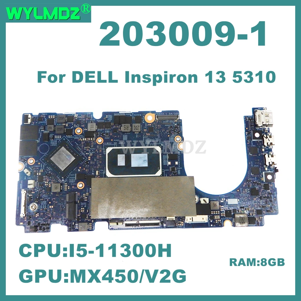 203009-1 Mainboard For DELL Inspiron 13 5310 Laptop Motherboard with i5-11300H CPU 8GB-RAM MX450-V2G GPU  100% Tested OK