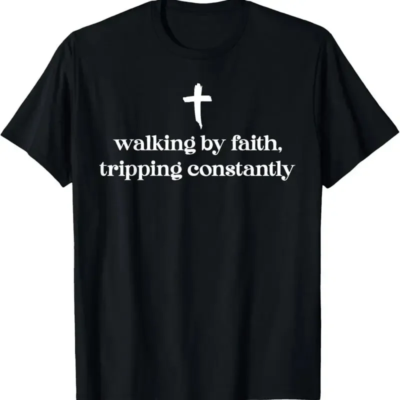Walking By Faith Tripping Constantly Cross Christian Bible T Shirt