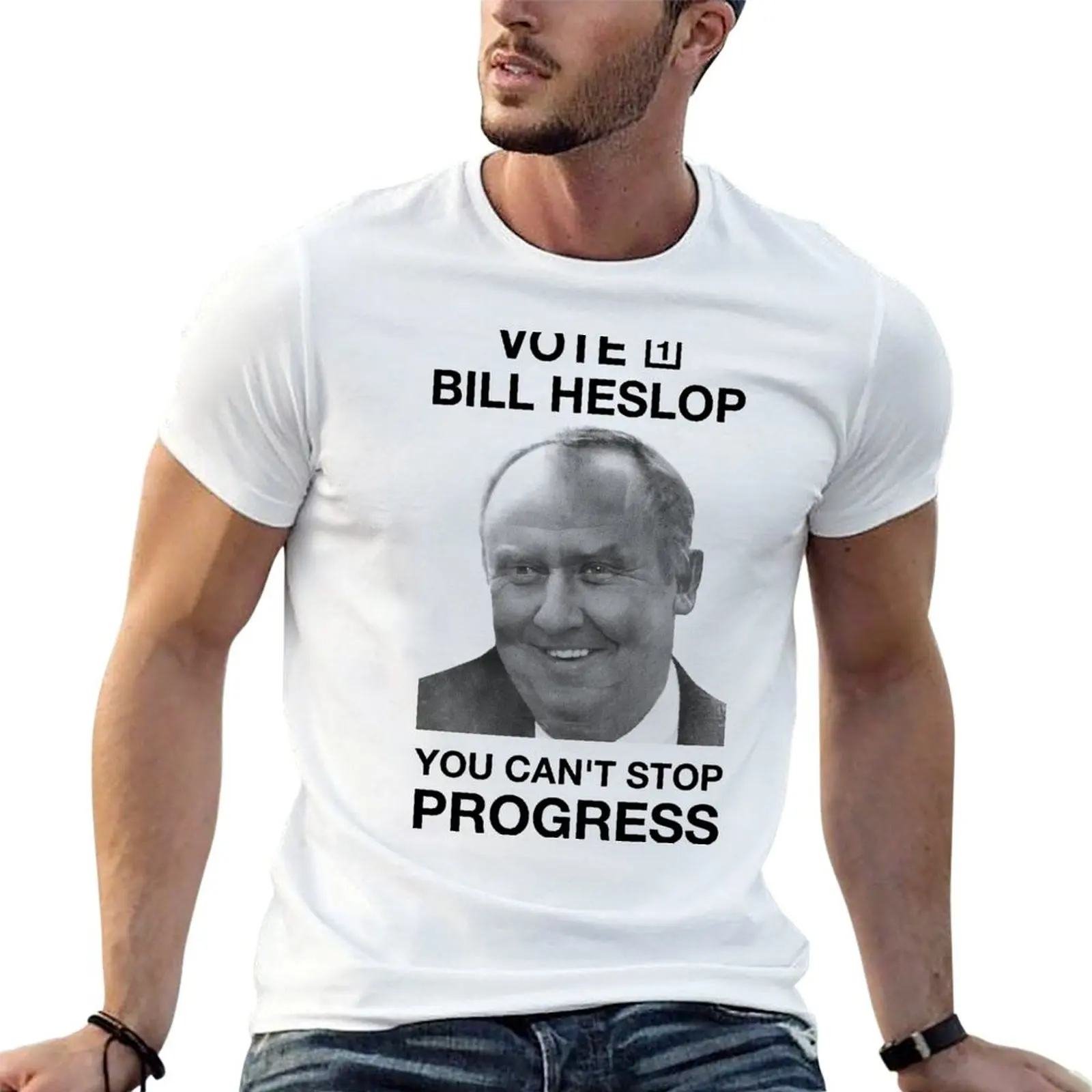 Vote 1 Bill Heslop You Cant Stop Progress T-Shirt Big Size Simple T-Shirt