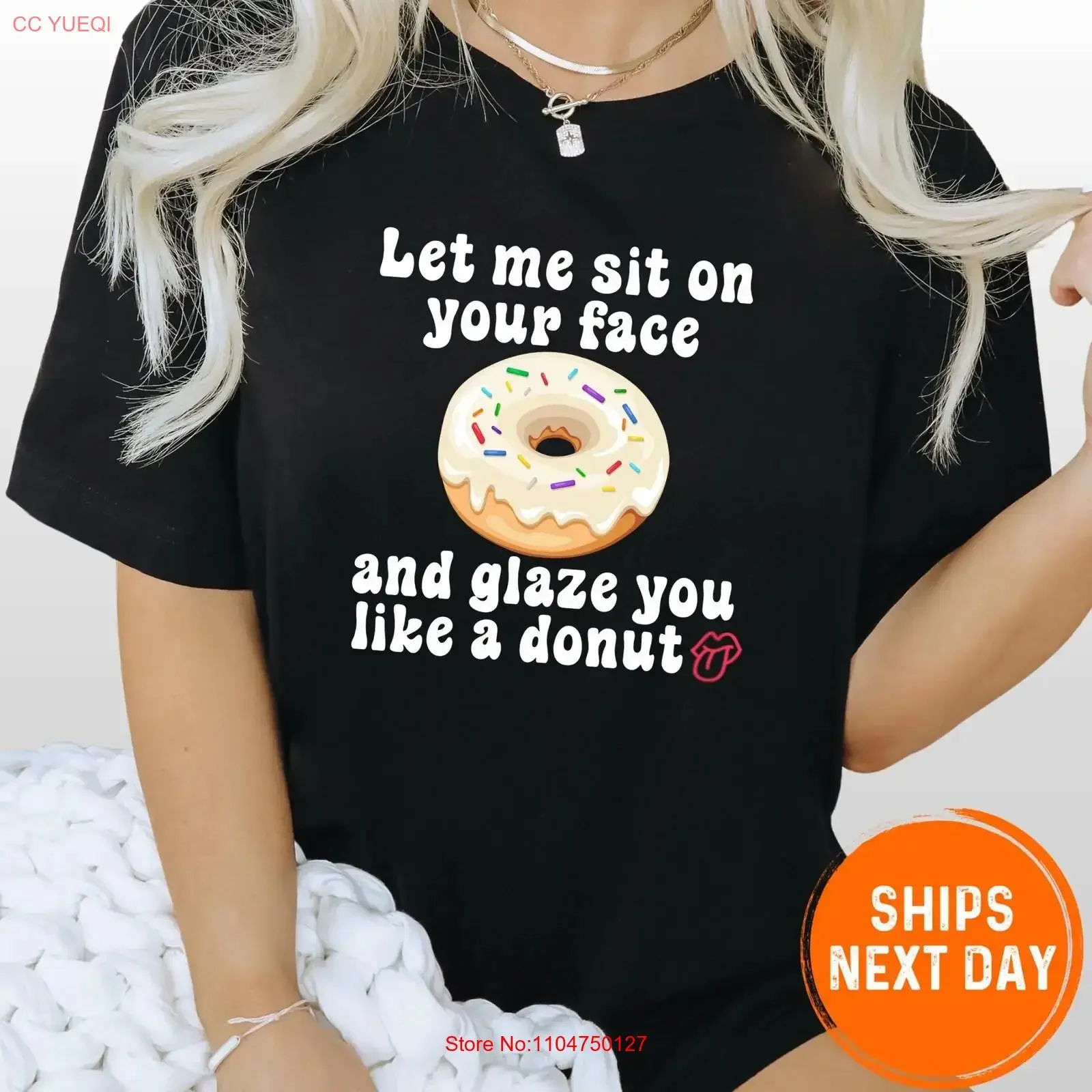 Let Me Sit On Your Face And Glaze You Like A DonuT T Shirt Funny Rude Sarcasm Quotes Humorous Women vintage Washed streetwear