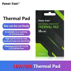 Power train 18W/MK GPU CPU Thermal Pad Heatsink Cooling Silicone pad 85x45/120x20/120x120mm High Quality Thermal Pad