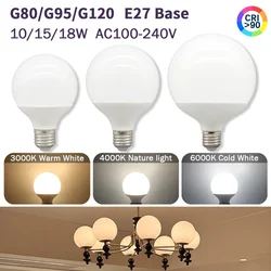 G80 G95 G120 LED Bulb E27 10W 15W 18W 120LM/W AC 220V 127V CRI90 Energy Saving Global Light Lampada Ampoule Lamp Vanity Bulbs
