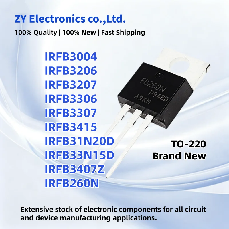 10PCS New IRFB3207 IRFB3206 IRFB33N15D IRFB3004 IRFB31N20D IRFB3407Z IRFB3307 IRFB3306 IRFB3415 IRFB260N TO-220 Transistor