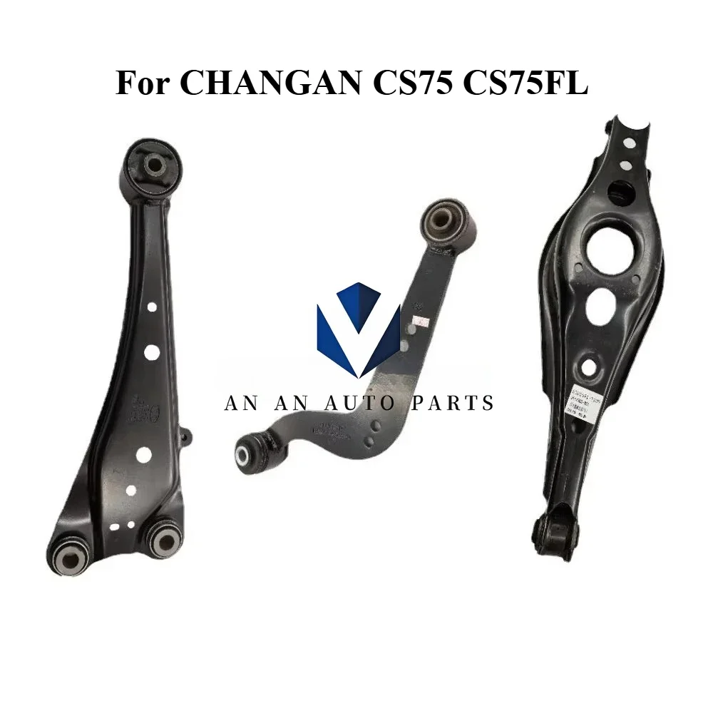 Original Rear Support Arm Rear Control Arm for CHANGAN CS75 CS75FL 2014-2021 Models
