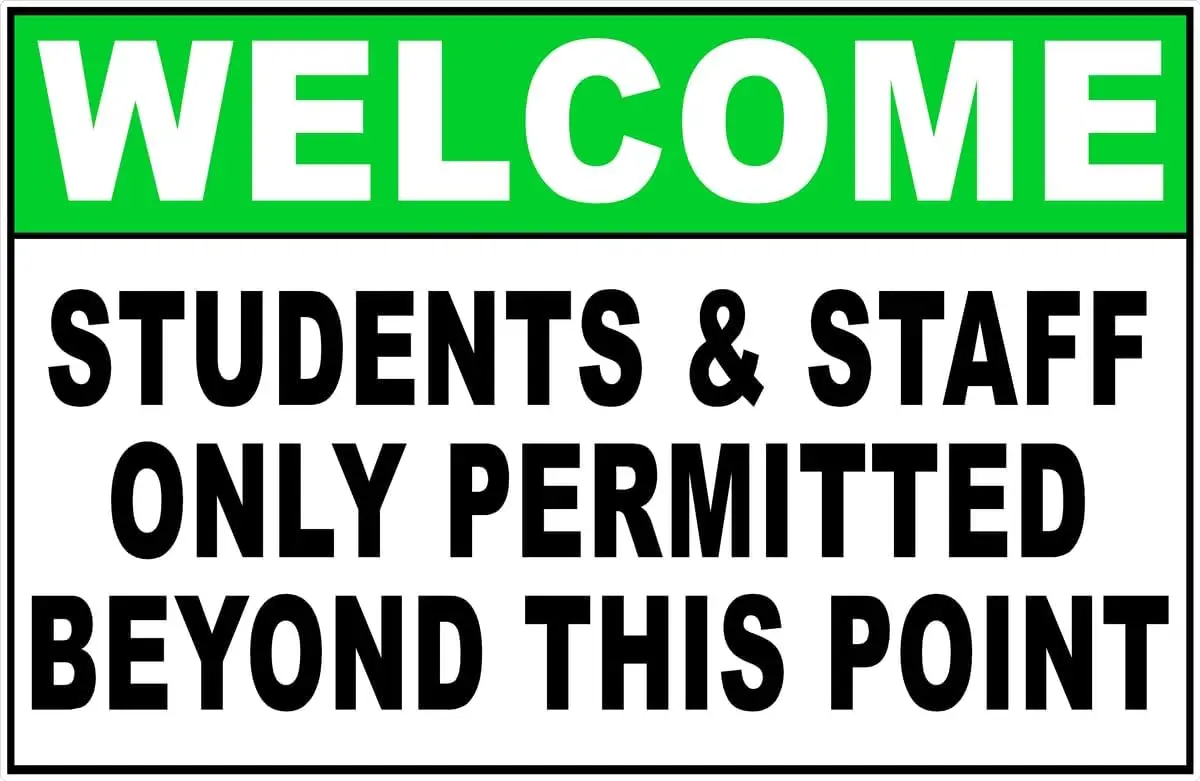 Welcome Students ; Staff Only Permitted Beyond This Point Sign School Related Products (X4654) Metal Tin Signs  Safety Caution f