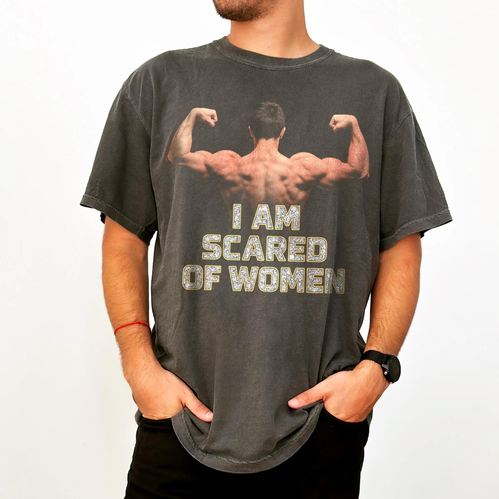 

Funny emoji T-shirt: I'm afraid of women a humorous and witty gift. Pure cotton casual and comfortable top for all seasons