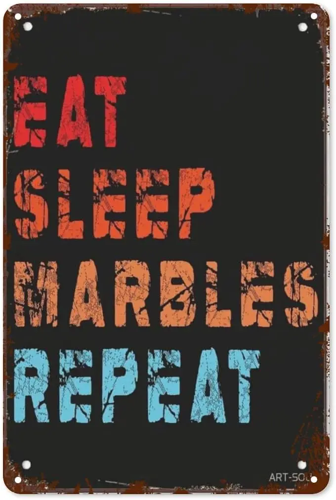 Retro Metal Tin Sign Eat Sleep Marbles Repeat Vintage 8x12 Inch Wall Decor for Home,Garden,& Office Funny Room Decorati sign