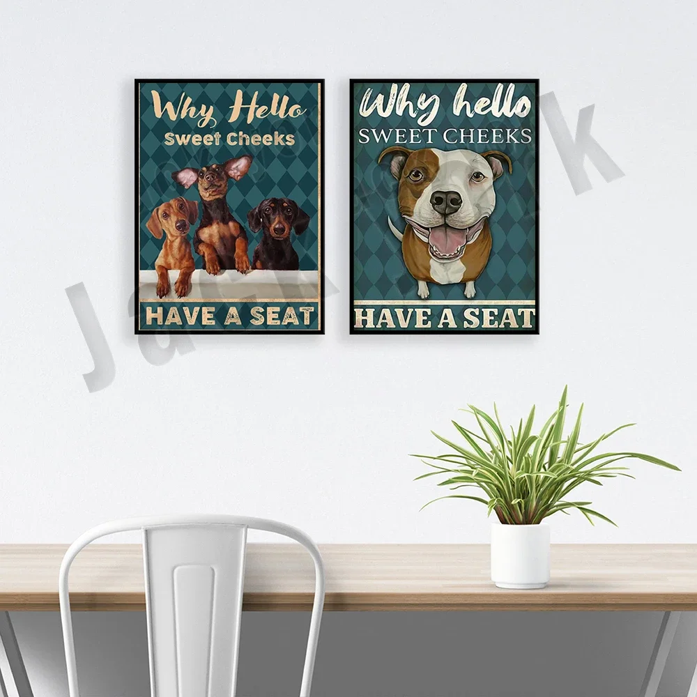 Pitbull Why Hello Sweet Cheeks Has Seating Posters, Dog Posters, Dachshund Posters, Funny Dog Bathroom Wall Art, Home Decor