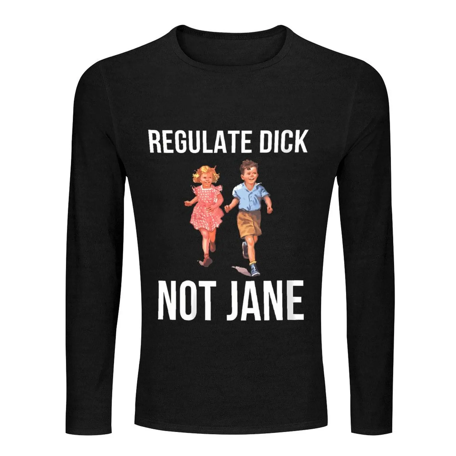 Regulate Dick Not Janes Long T-Shirt vintage clothes black t shirt plain t shirts men