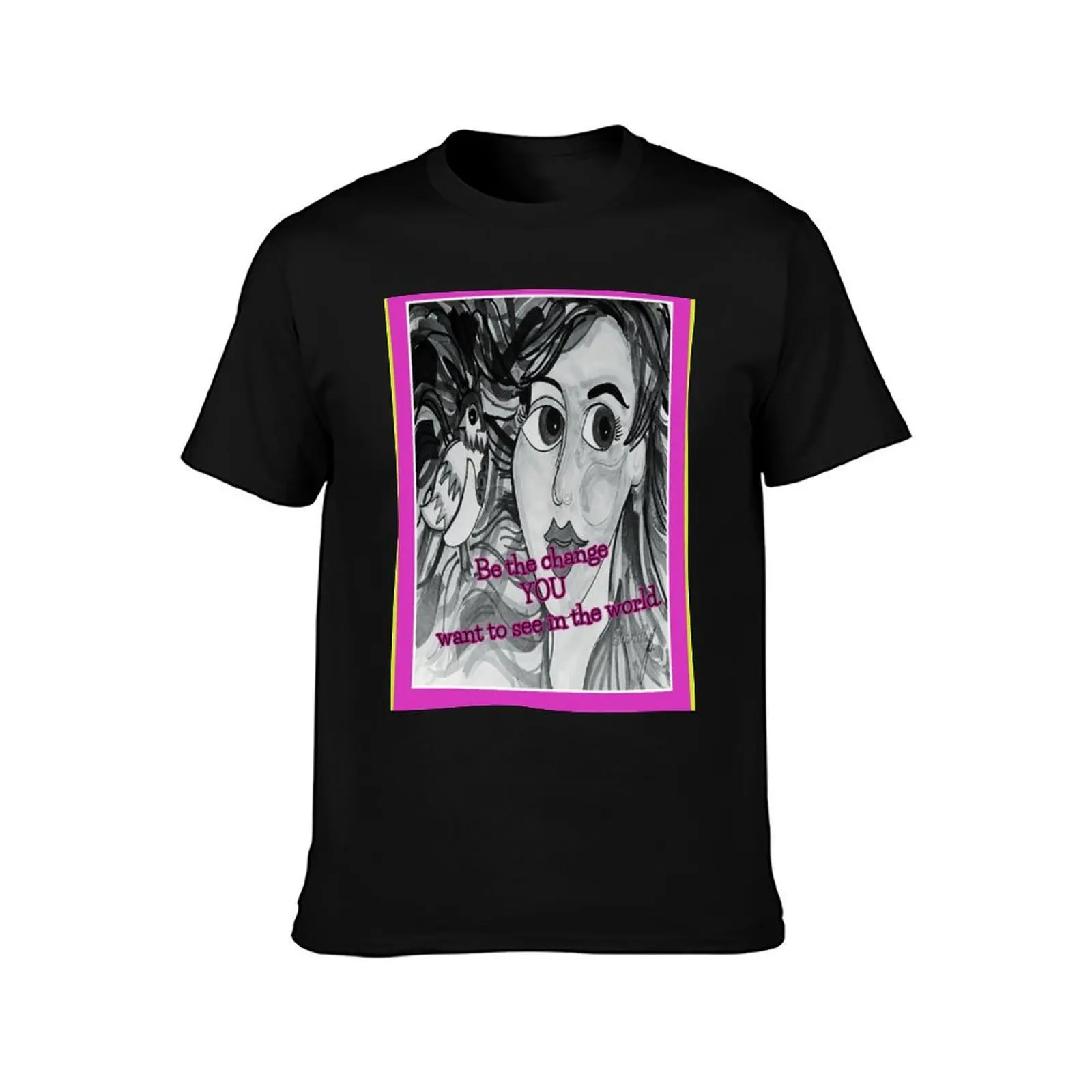 Drawing of a face. Who's face. Be the change you want to see in the world,Gandhi. My Drawing T-Shirt