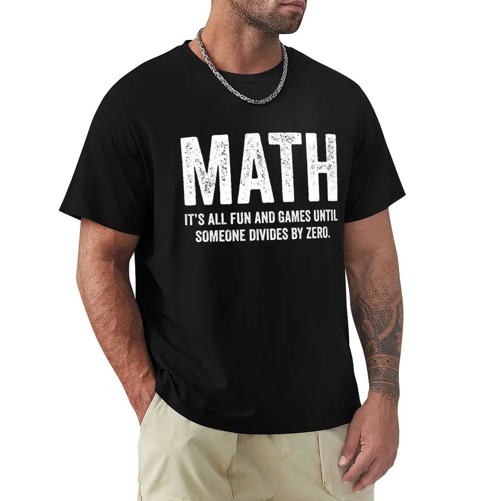 

Math It's All Fun And Games Until Someone Divides Zero T Shirt T-Shirt boys animal print blanks anime shirts men