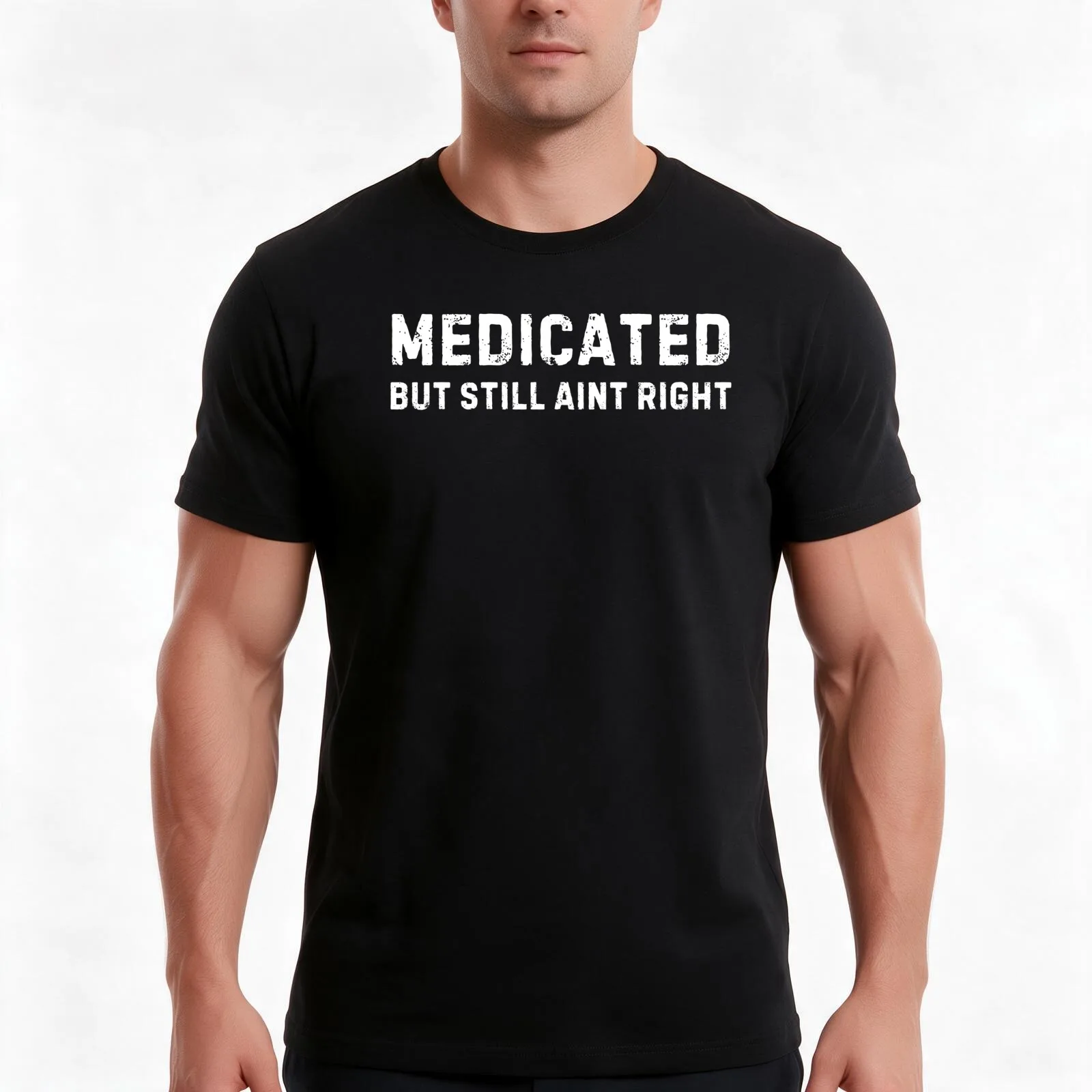 Medicated but still aint right T-Shirt, Summer Casual Cotton Tee, Oversized Streetwear Tops, Vintage Graphic Print, 100% Cotton
