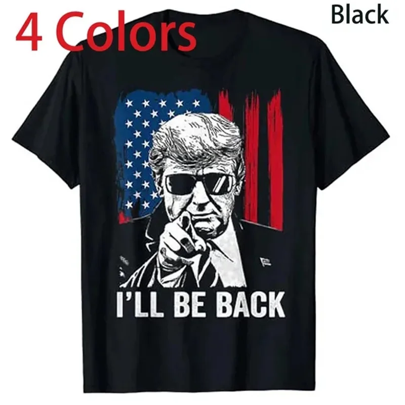 Trump 2024 | I\'ll Be Back | Elect Donald Trump 2024 Election 3d Printed T-shirt Loose Casual Streetwear Short Sleeves Tops