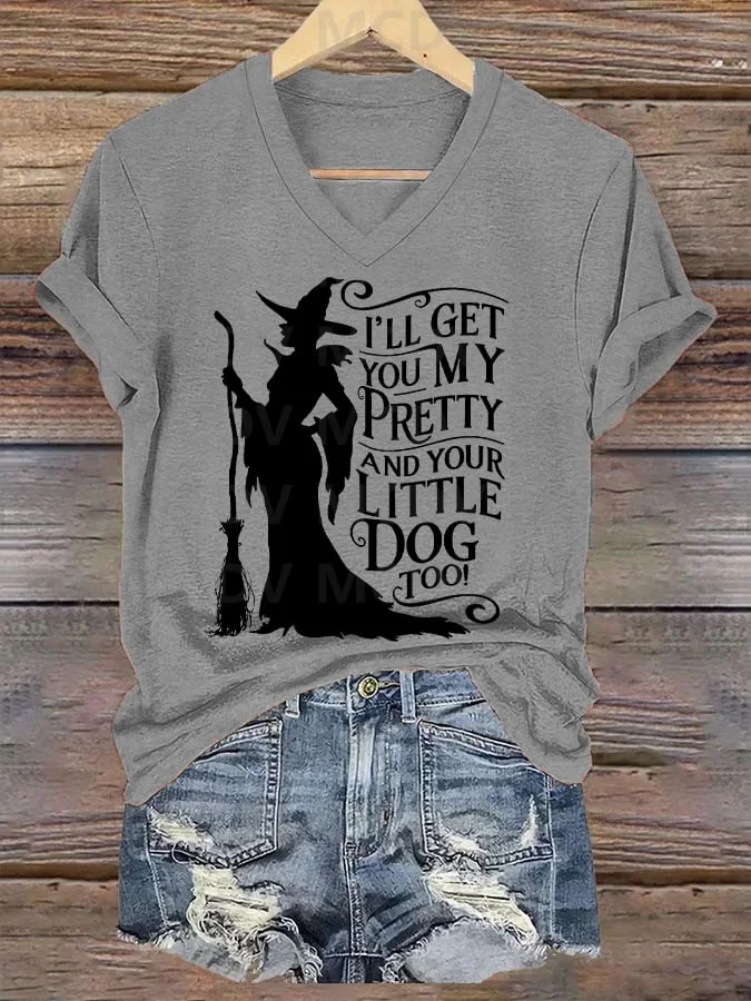 Women's Halloween Witch I'll Get You My Pretty And Your Little Dog Too CasuaL V-Neck Tee T Shirts