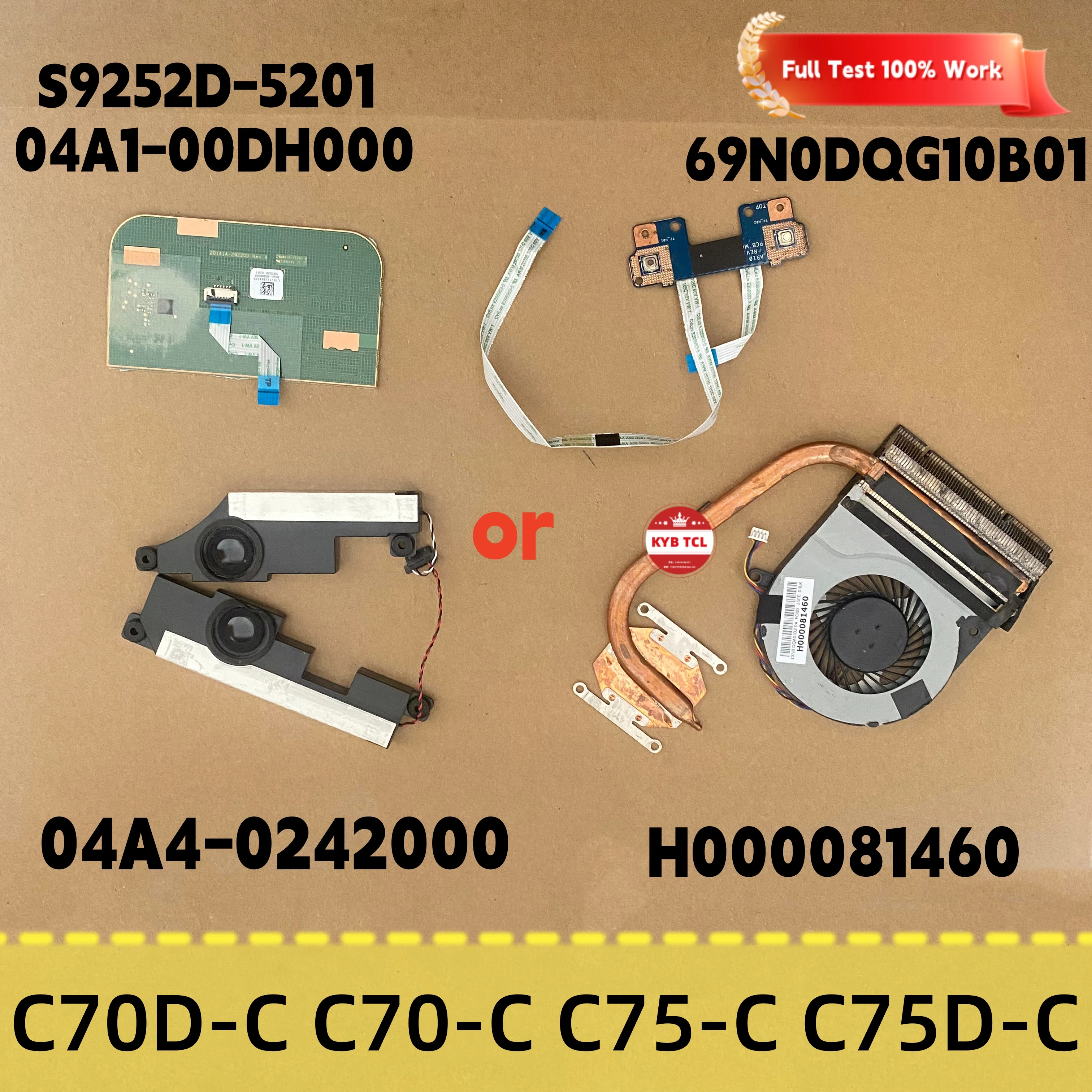 69N0DQG10B01 S9252D-5201 04A1-00DH000 Altavoces, ventilador, disipador de calor, botón del mouse táctil o cable para Toshiba C75