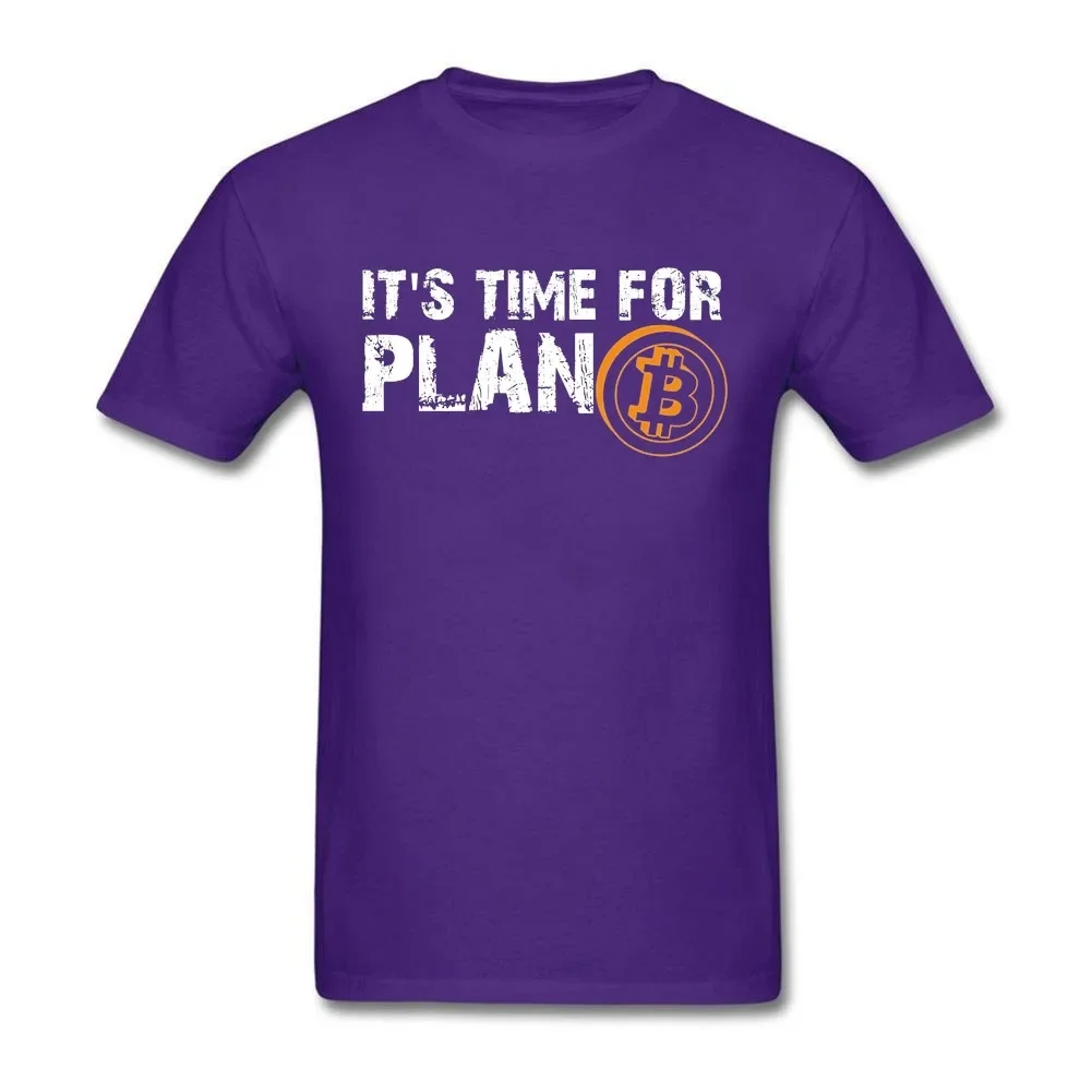 It's Time for Plan. Funny Bitcoin BTC Crypto Currency T Shirt. Short Sleeve 100% Cotton Casual T-shirts Loose Top Size S-3XL