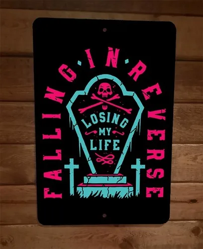 Falling in Reverse Losing My Life  Metal Wall Sign