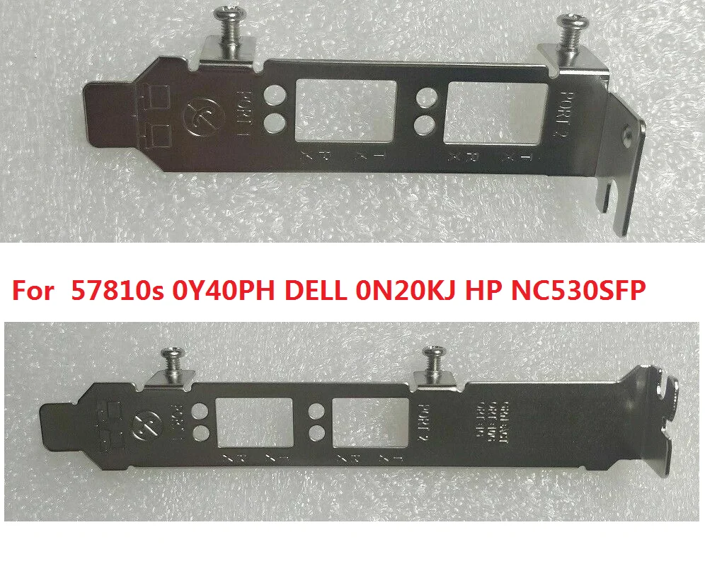 NEW Low Profile /Full High Bracket For  57810s 0Y40PH DELL 0N20KJ HP NC530SFP